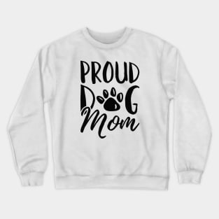 Proud Dog Mom Crewneck Sweatshirt